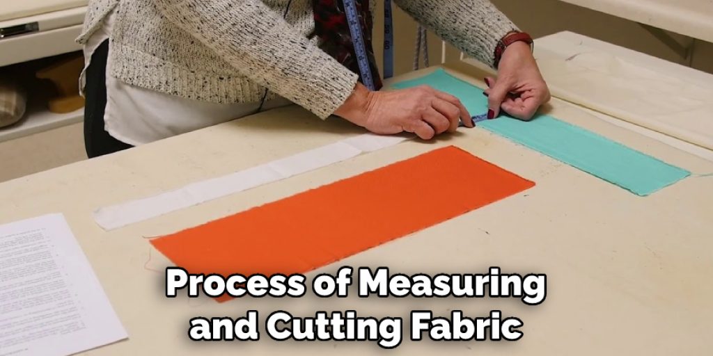 Process of Measuring and Cutting Fabric
