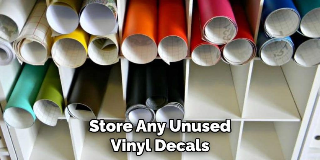 Store Any Unused Vinyl Decals