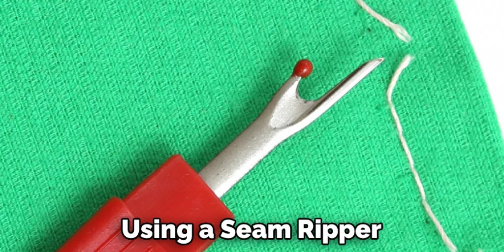 Using a Seam Ripper