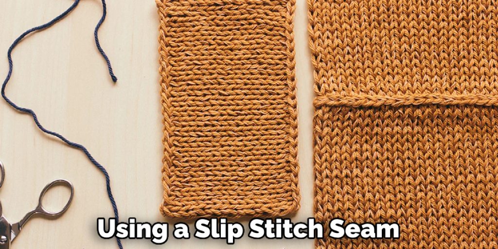 Using a Slip Stitch Seam