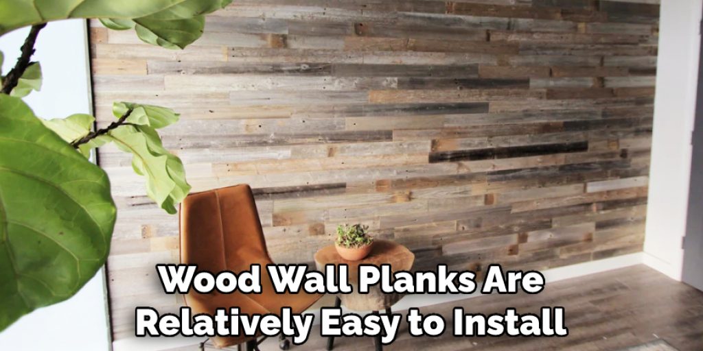 Wood Wall Planks Are Relatively Easy to Install