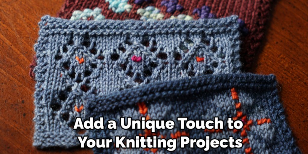 Add a Unique Touch to Your Knitting Projects