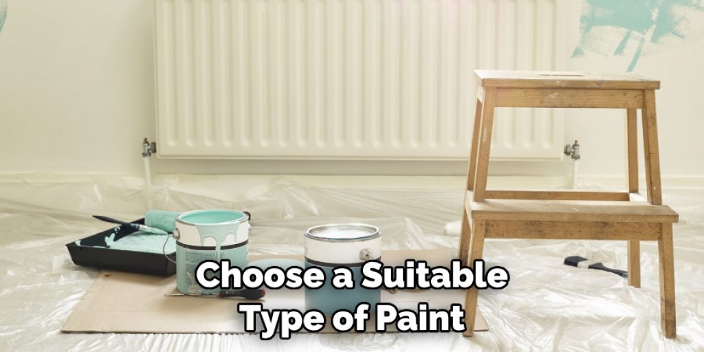 Choose a Suitable Type of Paint