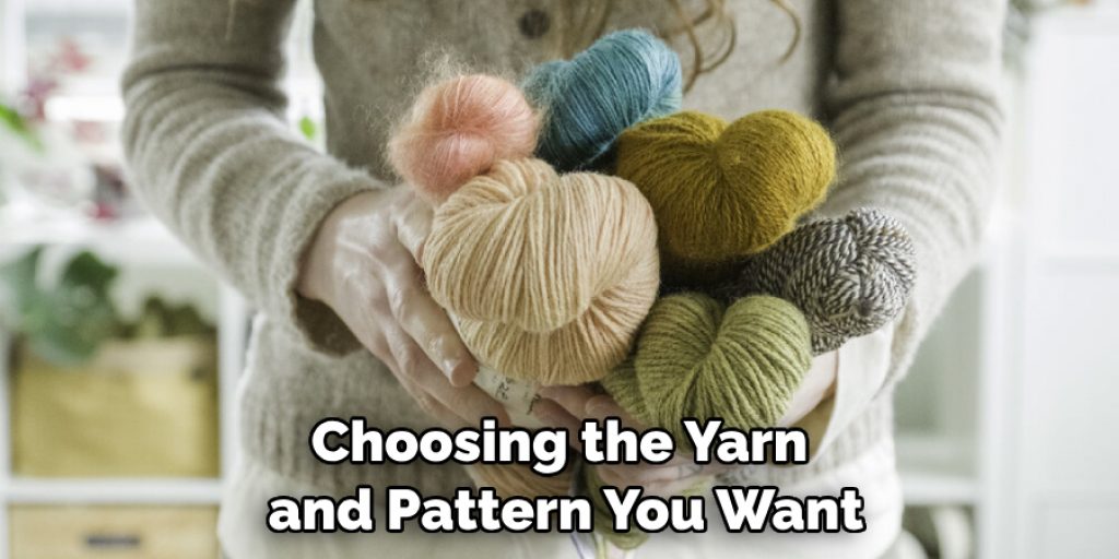 Choosing the Yarn and Pattern You Want