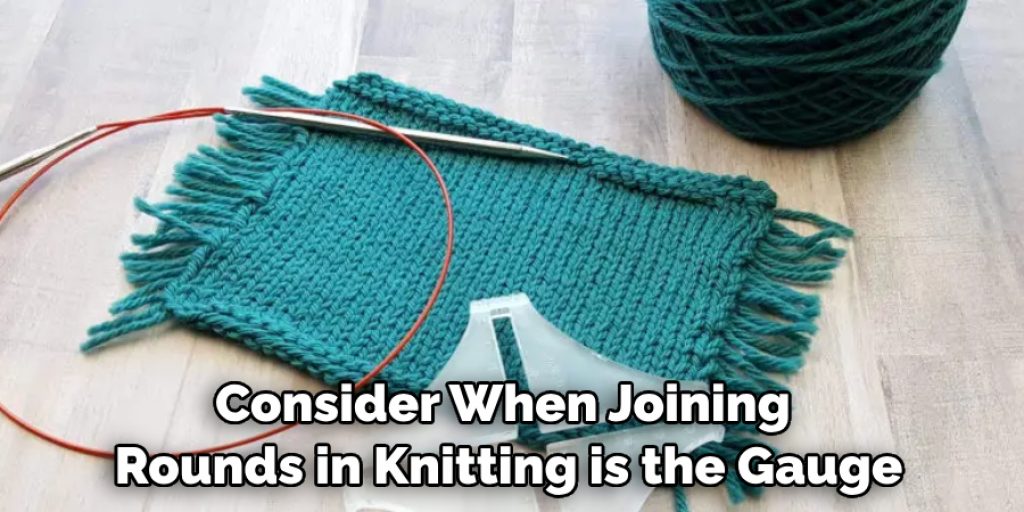 Consider When Joining Rounds in Knitting is the Gauge