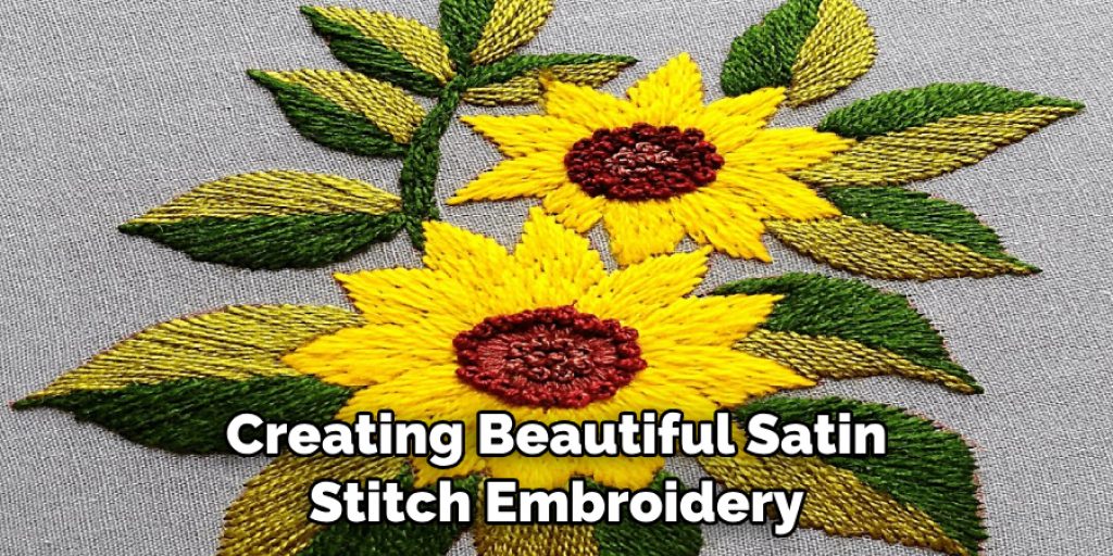 Creating Beautiful Satin Stitch Embroidery