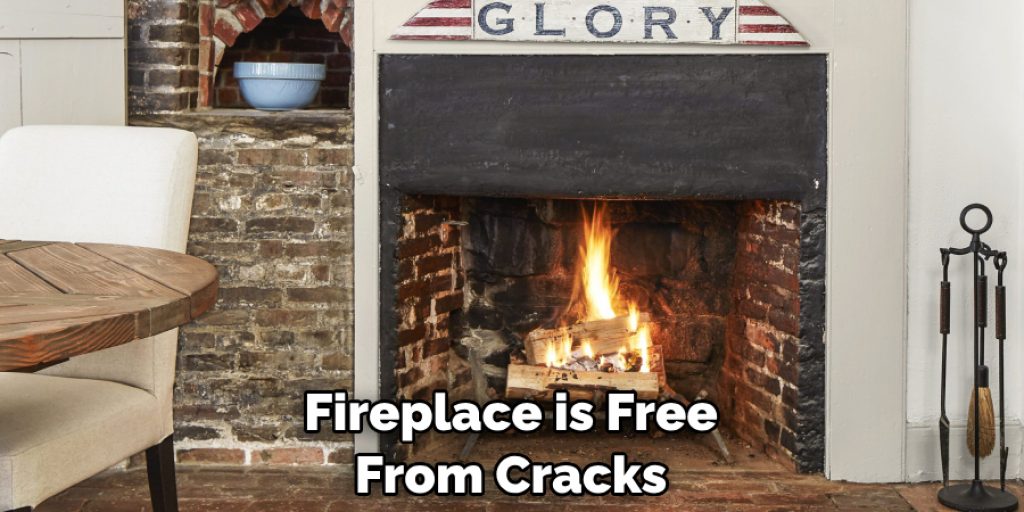 Fireplace is Free From Cracks