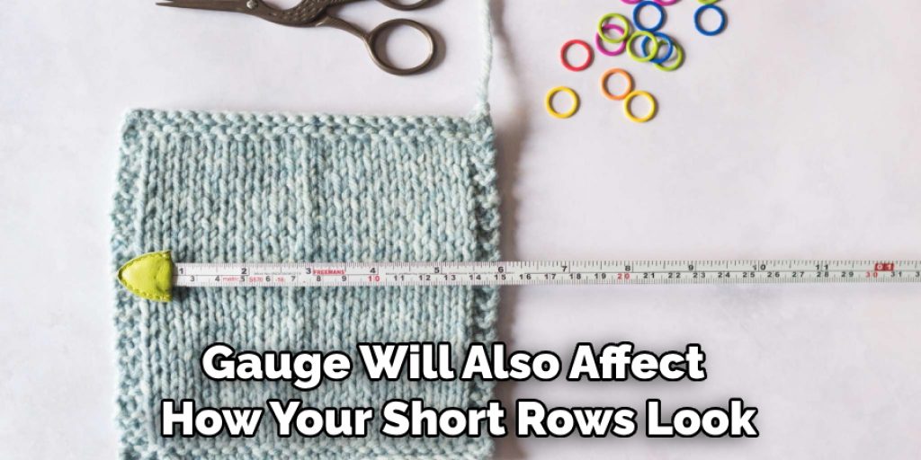 Gauge Will Also Affect How Your Short Rows Look