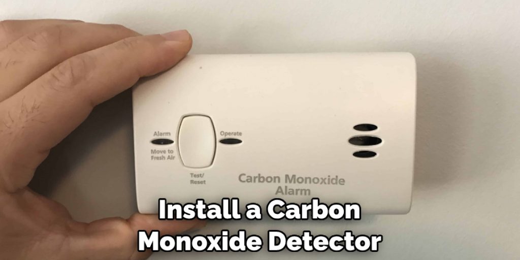 Install a Carbon Monoxide Detector