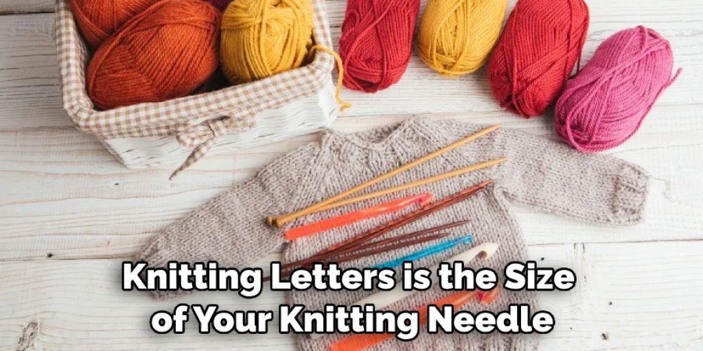 Knitting Letters is the Size of Your Knitting Needle