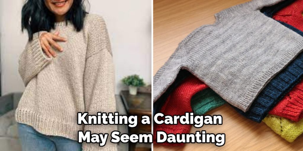 Knitting a Cardigan May Seem Daunting