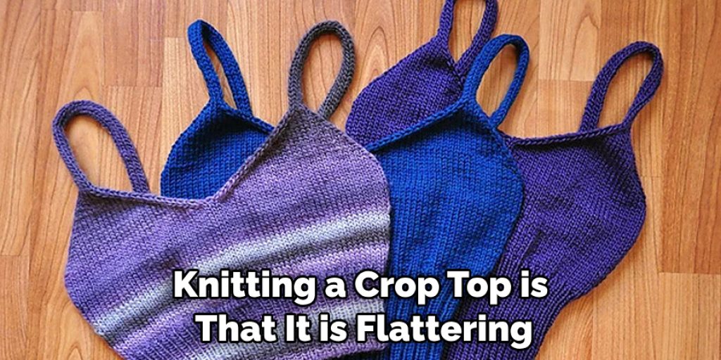 Knitting a Crop Top is That It is Flattering