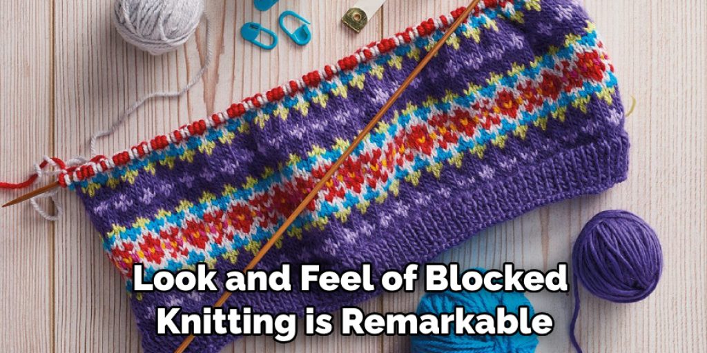 Look and Feel of Blocked Knitting is Remarkable