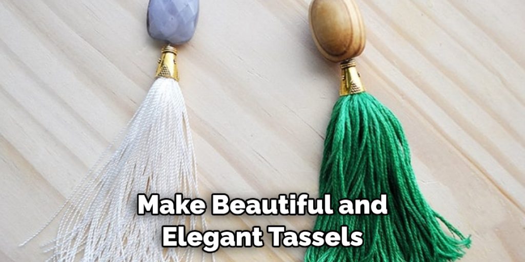 Make Beautiful and Elegant Tassels