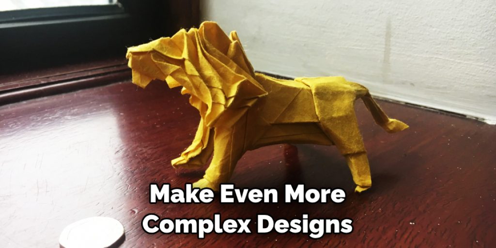 Make Even More Complex Designs