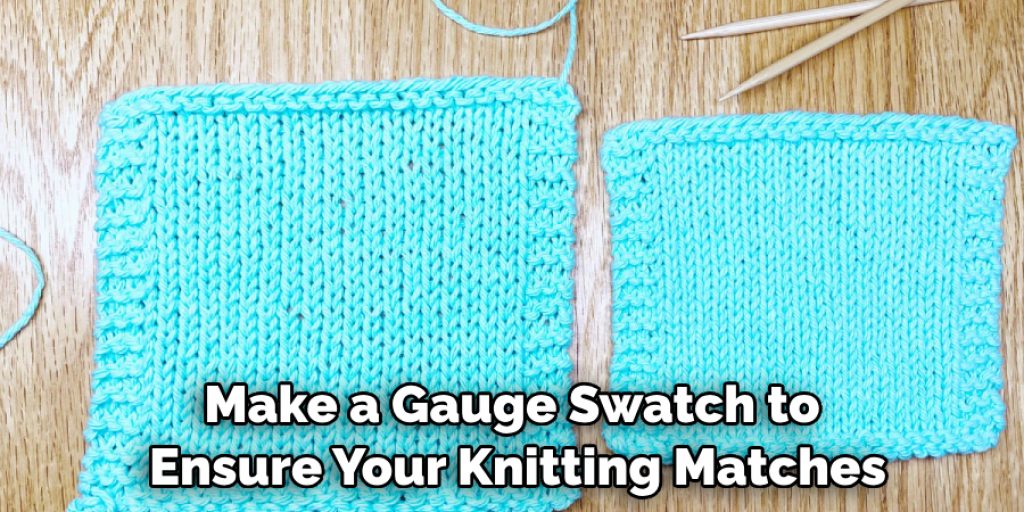 Make a Gauge Swatch to Ensure Your Knitting Matches