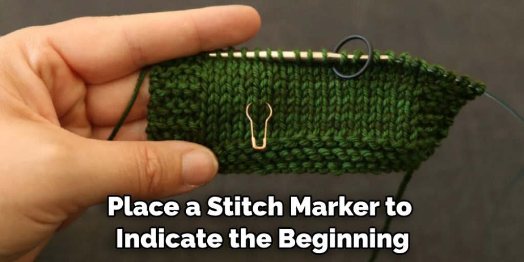 Place a Stitch Marker to Indicate the Beginning