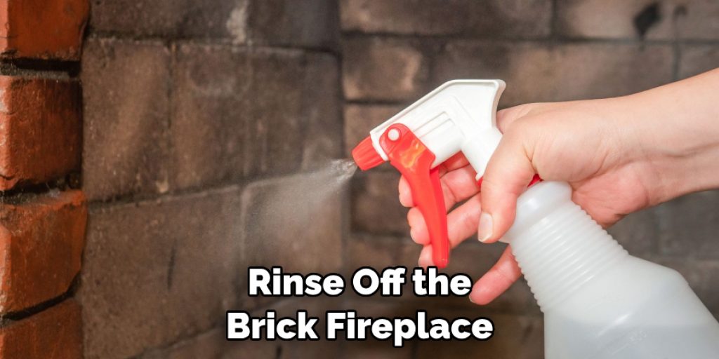 Rinse Off the Brick Fireplace