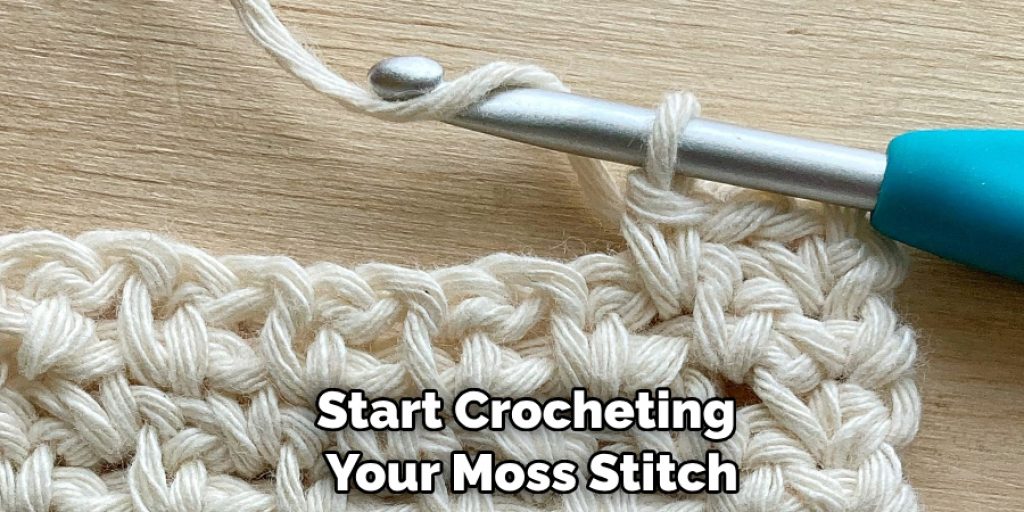 Start Crocheting Your Moss Stitch