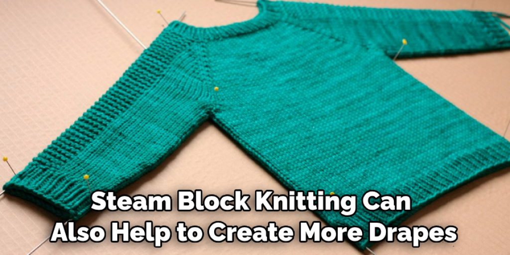 Steam Block Knitting Can Also Help to Create More Drapes