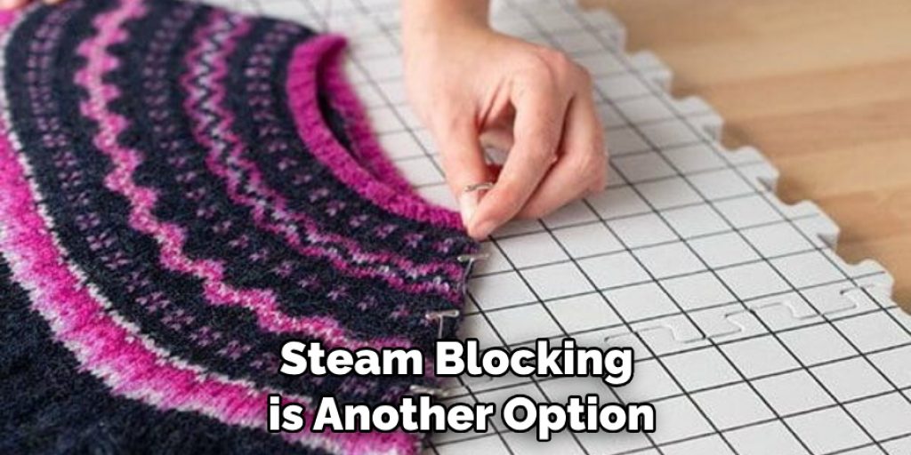 Steam Blocking is Another Option