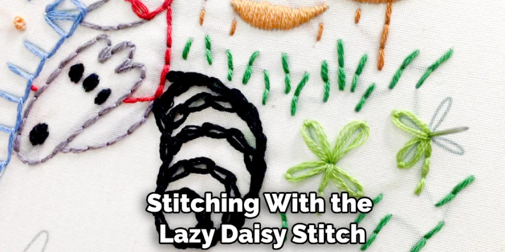 Stitching With the Lazy Daisy Stitch