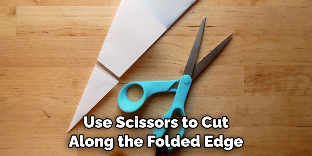 Use Scissors to Cut Along the Folded Edge