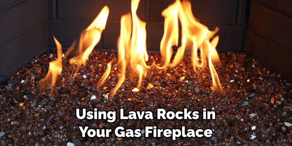 Using Lava Rocks in Your Gas Fireplace
