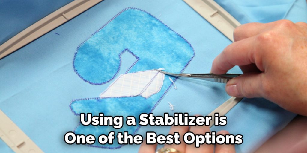 Using a Stabilizer is One of the Best Options