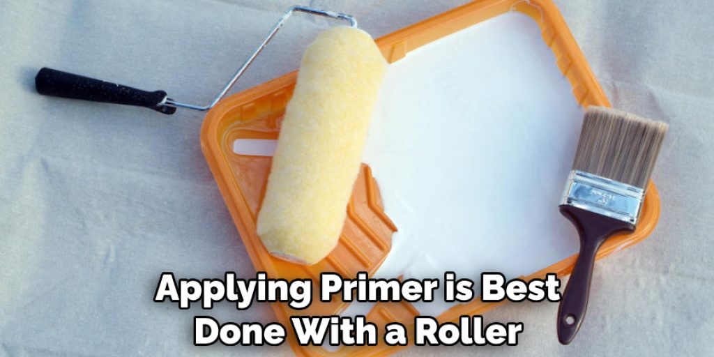 Applying Primer is Best Done With a Roller