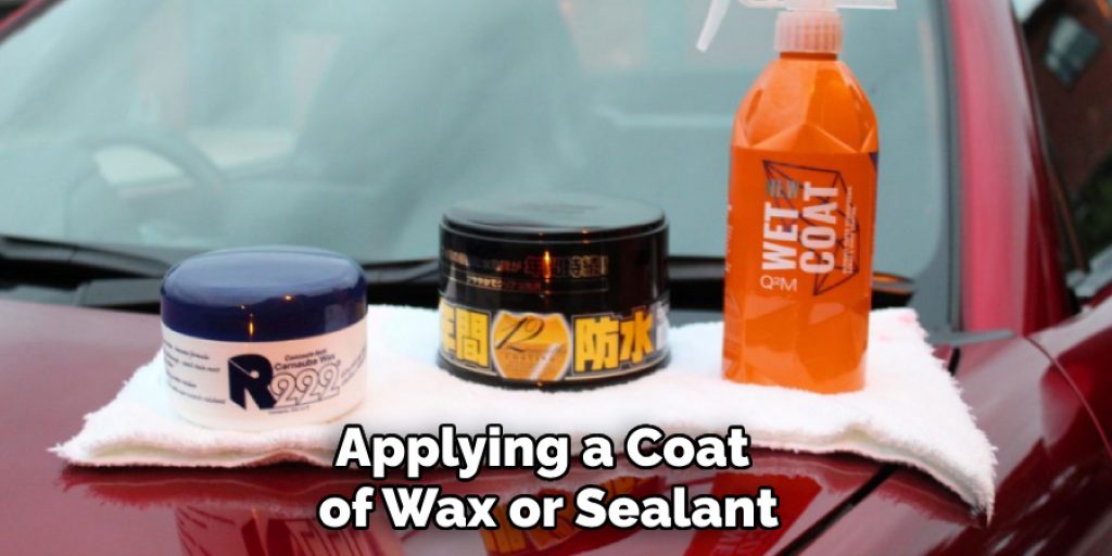Applying a Coat of Wax or Sealant