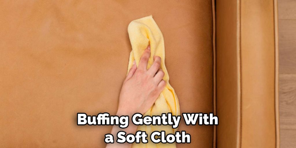 Buffing Gently With a Soft Cloth