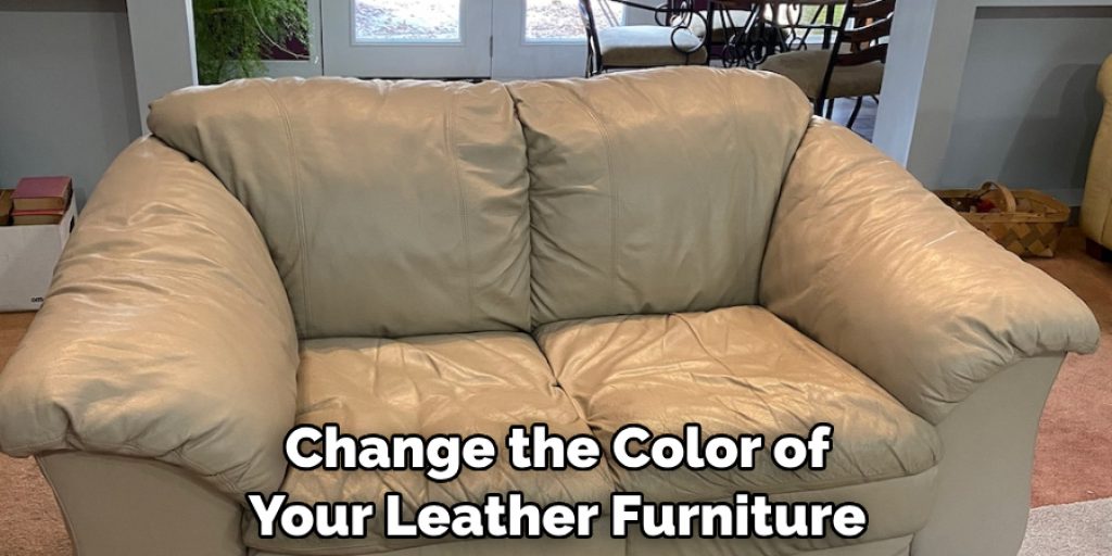 Change the Color of Your Leather Furniture