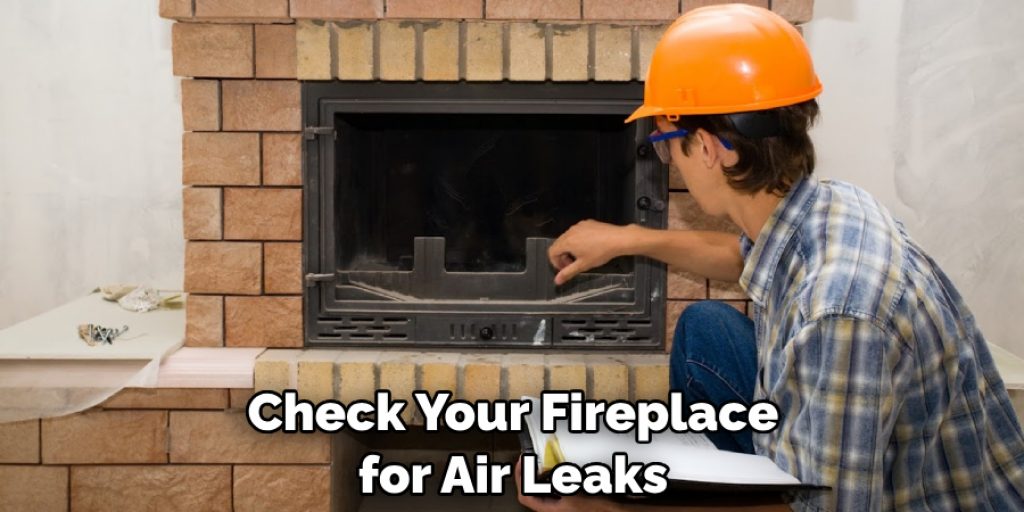 Check Your Fireplace for Air Leaks