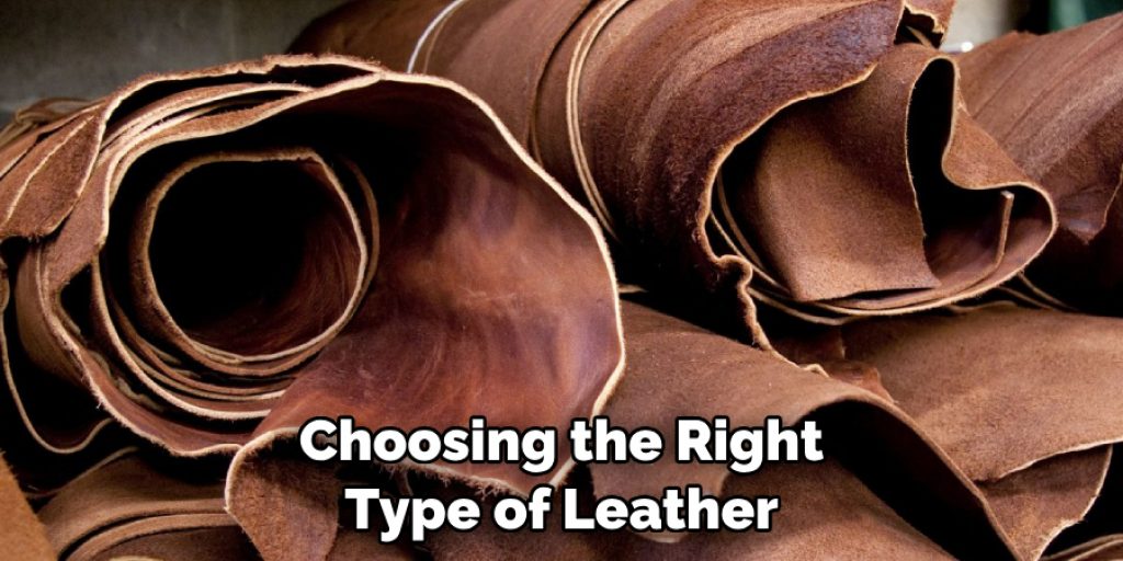 Choosing the Right Type of Leather