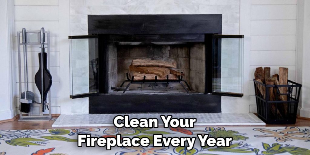 Clean Your Fireplace Every Year