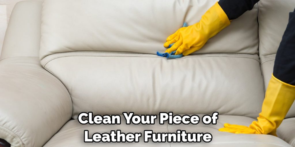 Clean Your Piece of Leather Furniture