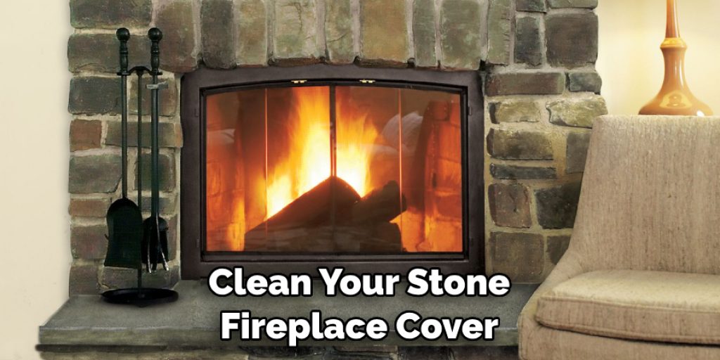 Clean Your Stone Fireplace Cover