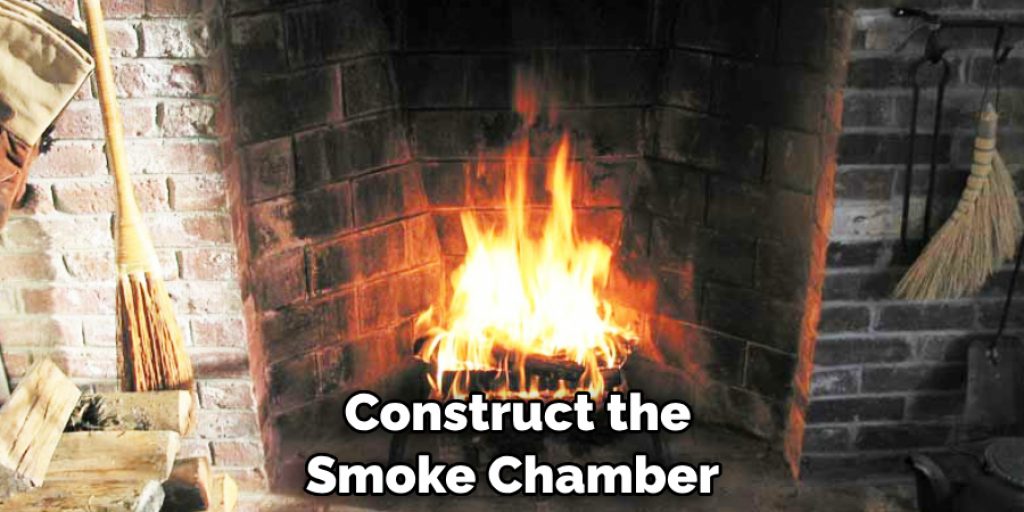 Construct the Smoke Chamber