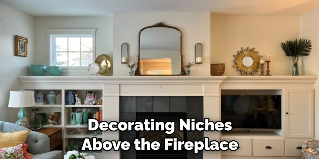 Decorating Niches Above the Fireplace