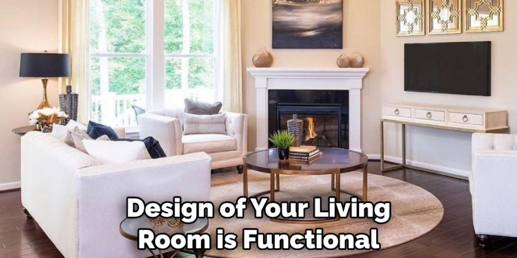 Design of Your Living Room is Functional