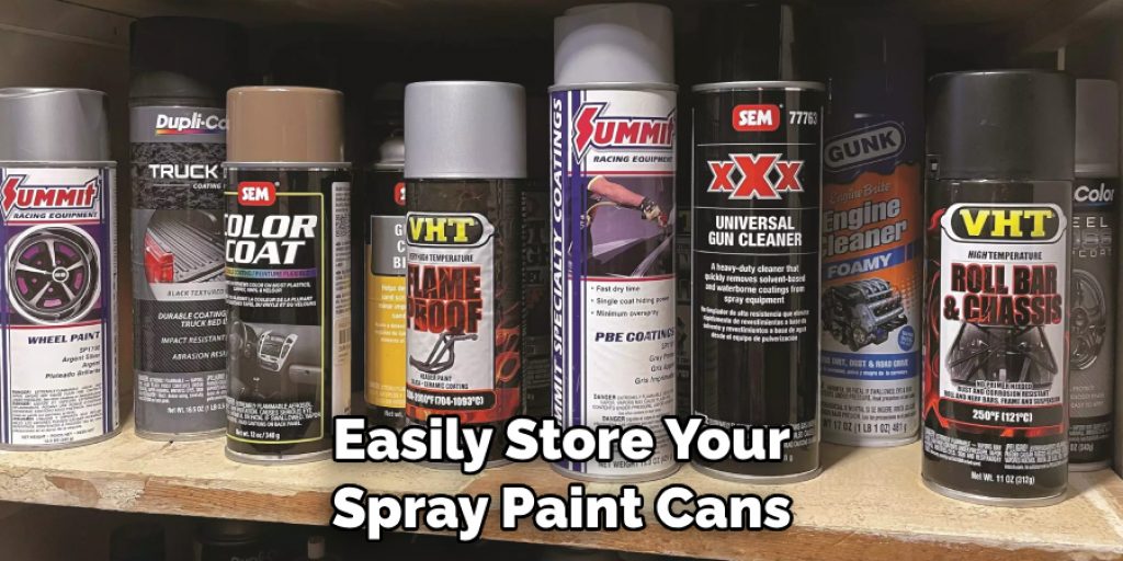 Easily Store Your Spray Paint Cans