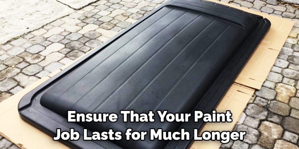 Ensure That Your Paint Job Lasts for Much Longer