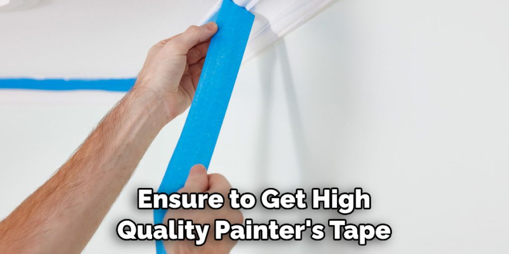 Ensure to Get High Quality Painter's Tape