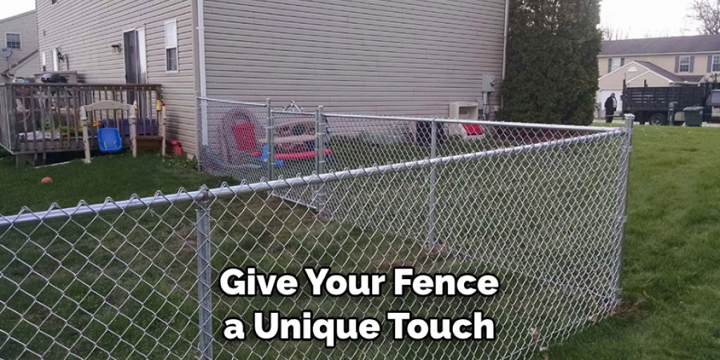 Give Your Fence a Unique Touch