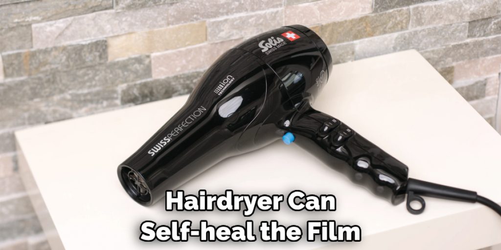 Hairdryer Can Self-heal the Film