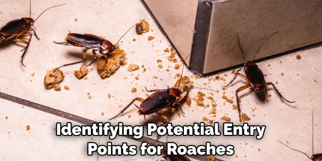 Identifying Potential Entry Points for Roaches