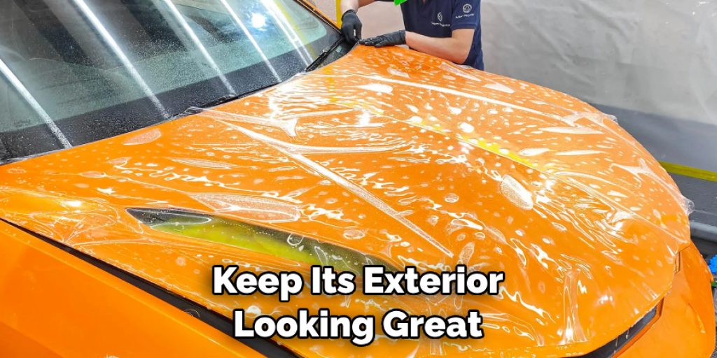 Keep Its Exterior Looking Great