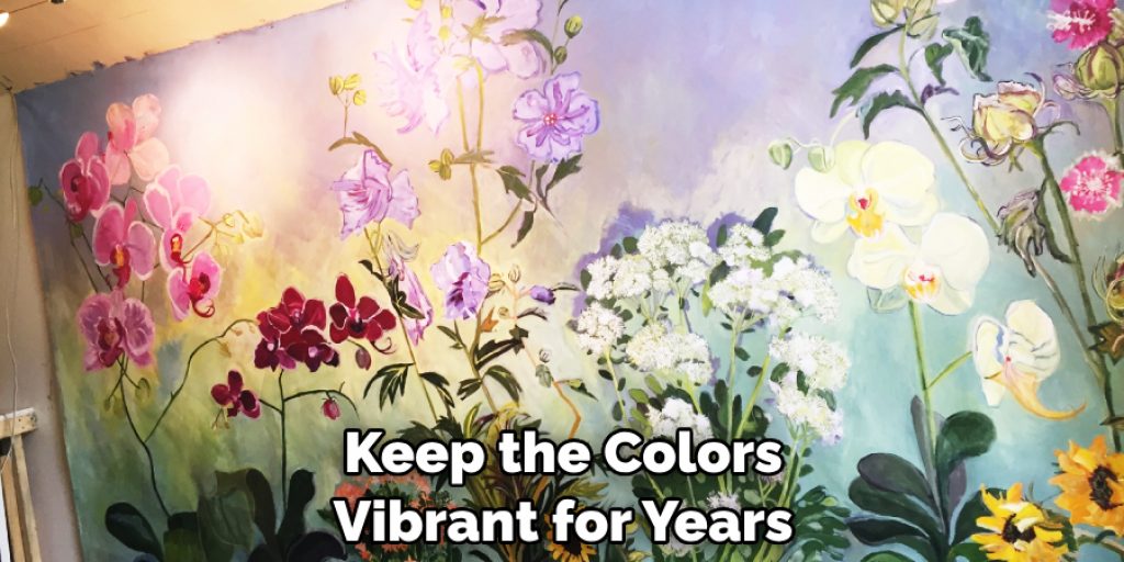 Keep the Colors Vibrant for Years