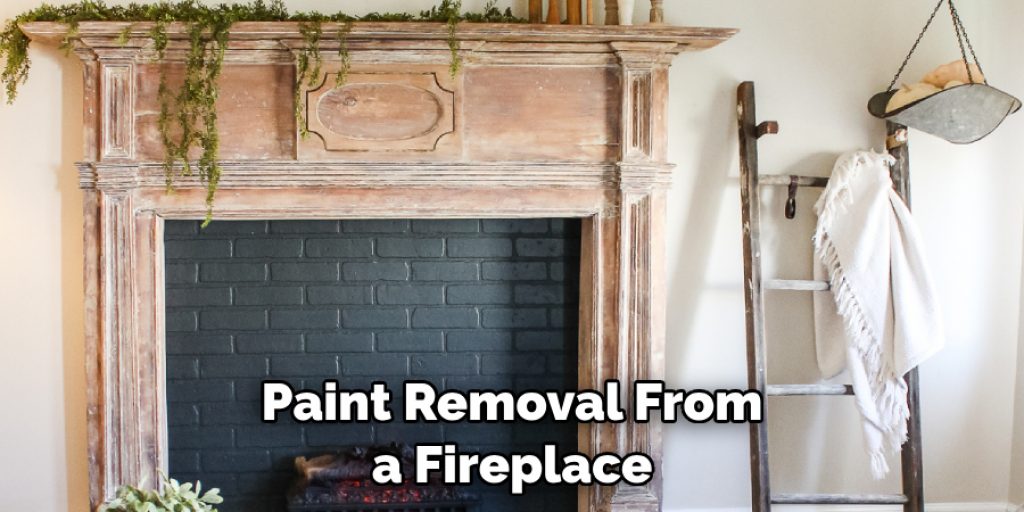 Paint Removal From a Fireplace